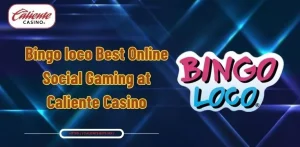Bingo loco | Best Online Social Gaming at Caliente Casino