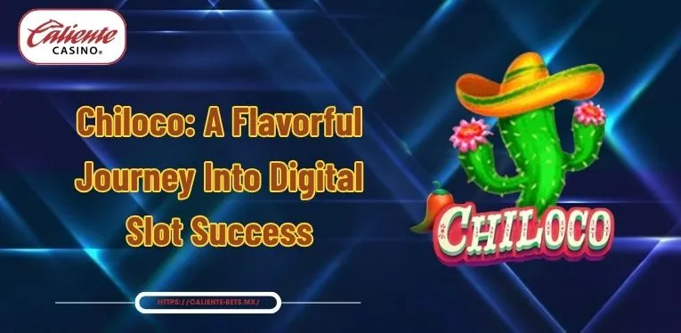 Chiloco: A Flavorful Journey Into Digital Slot Success