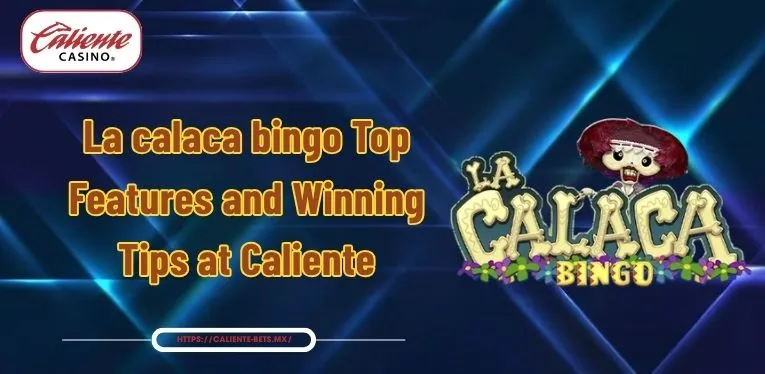 La calaca bingo | Top Features and Winning Tips at Caliente