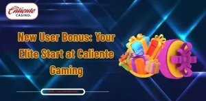 New User Bonus: Your Elite Start at Caliente Gaming