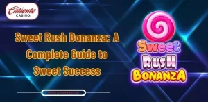 Sweet Rush Bonanza: A Complete Guide to Sweet Success